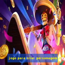 jogo para criar personagem